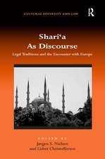 Shari‘a As Discourse: Legal Traditions and the Encounter with Europe