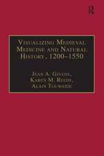 Visualizing Medieval Medicine and Natural History, 1200–1550