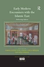 Early Modern Encounters with the Islamic East