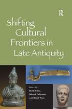 Shifting Cultural Frontiers in Late Antiquity