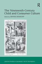 The Nineteenth-Century Child and Consumer Culture