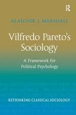 Vilfredo Pareto’s Sociology: A Framework for Political Psychology