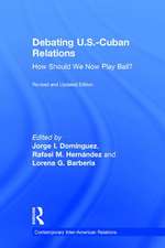 Debating U.S.-Cuban Relations: How Should We Now Play Ball?