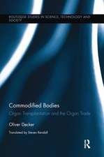 Commodified Bodies: Organ Transplantation and the Organ Trade