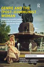 Genre and the (Post-)Communist Woman: Analyzing Transformations of the Central and Eastern European Female Ideal