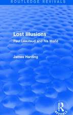 Routledge Revivals: Lost Illusions (1974): Paul Léautaud and his World