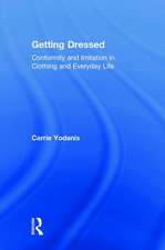 Getting Dressed: Conformity and Imitation in Clothing and Everyday Life