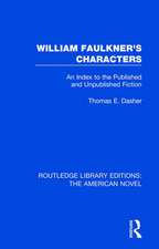 William Faulkner's Characters: An Index to the Published and Unpublished Fiction