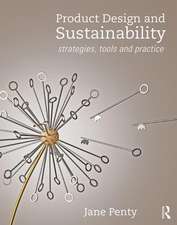 Product Design and Sustainability: Strategies, Tools and Practice