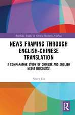 News Framing through English-Chinese Translation: A Comparative Study of Chinese and English Media Discourse