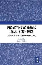 Promoting Academic Talk in Schools: Global Practices and Perspectives