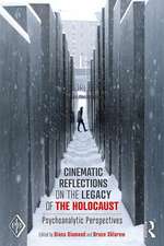 Cinematic Reflections on The Legacy of the Holocaust: Psychoanalytic Perspectives