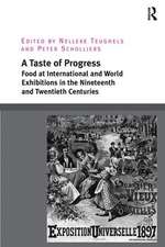 A Taste of Progress: Food at International and World Exhibitions in the Nineteenth and Twentieth Centuries