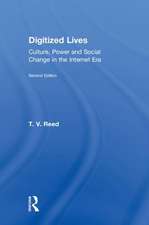 Digitized Lives: Culture, Power and Social Change in the Internet Era