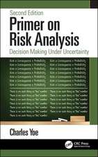 Primer on Risk Analysis: Decision Making Under Uncertainty