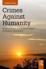 Crimes Against Humanity: Climate Change and Trump's Legacy of Planetary Destruction