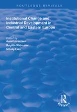 Institutional Change and Industrial Development in Central and Eastern Europe