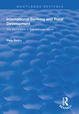 International Banking and Rural Development: The World Bank in Sub-Saharan Africa