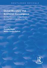 Global Monetary and Economic Convergence: On the Occasion of the Fiftieth Anniversary of the Marshall Plan