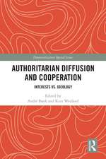 Authoritarian Diffusion and Cooperation: Interests vs. Ideology