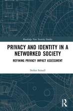 Privacy and Identity in a Networked Society: Refining Privacy Impact Assessment