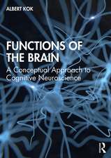 Functions of the Brain: A Conceptual Approach to Cognitive Neuroscience