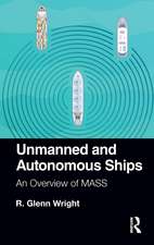 Unmanned and Autonomous Ships: An Overview of MASS