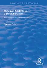 Plato and Aristotle on Constitutionalism: An Exposition and Reference Source