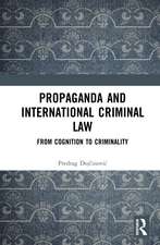 Propaganda and International Criminal Law: From Cognition to Criminality