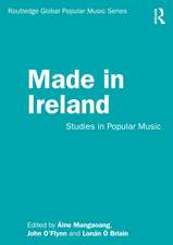 Made in Ireland: Studies in Popular Music