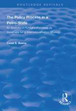 The Policy Process in a Petro-State: An Analysis of PDVSA's (Petróleos de Venezuela SA's) Internationalisation Strategy