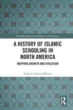 A History of Islamic Schooling in North America: Mapping Growth and Evolution