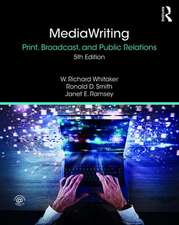 MediaWriting: Print, Broadcast, and Public Relations