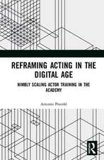 Reframing Acting in the Digital Age: Nimbly Scaling Actor Training in the Academy