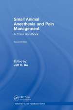 Small Animal Anesthesia and Pain Management: A Color Handbook