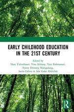 Early Childhood Education in the 21st Century: Proceedings of the 4th International Conference on Early Childhood Education (ICECE 2018), November 7, 2018, Bandung, Indonesia