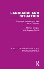 Language and Situation: Language Varieties and their Social Contexts