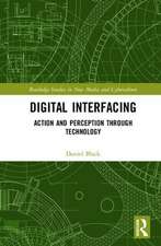 Digital Interfacing: Action and Perception through Technology