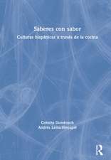 Saberes con sabor: Culturas hispánicas a través de la cocina