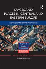 Spaces and Places in Central and Eastern Europe: Historical Trends and Perspectives