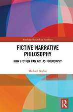 Fictive Narrative Philosophy: How Fiction Can Act as Philosophy