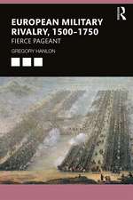 European Military Rivalry, 1500–1750: Fierce Pageant