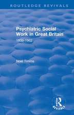 Psychiatric Social Work in Great Britain: 1939-1962