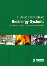 Planning and Installing Bioenergy Systems: A Guide for Installers, Architects and Engineers