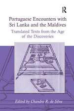 Portuguese Encounters with Sri Lanka and the Maldives: Translated Texts from the Age of the Discoveries