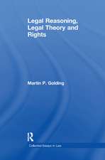 Legal Reasoning, Legal Theory and Rights