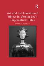 Art and the Transitional Object in Vernon Lee's Supernatural Tales