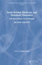 Small Animal Medicine and Metabolic Disorders: Self-Assessment Color Review