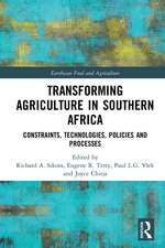 Transforming Agriculture in Southern Africa: Constraints, Technologies, Policies and Processes