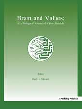 Brain and Values: Is A Biological Science of Values Possible?